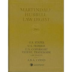 Martindale-Hubbell Law Digest 2005: U.S. States, U.S. Federal, U.S. Copyright Patent, Trademark Law Digests With A.B.A. Codes