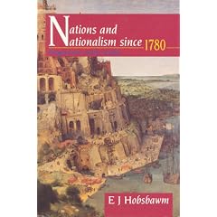 Nations and Nationalism since 1780: Programme, Myth, Reality (Wiles Lectures)