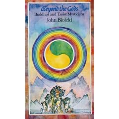 Beyond the Gods: Buddhist and Taoist Mysticism