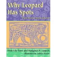 Why Leopard Has Spots: Dan Stories from Liberia (World Stories)