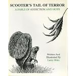 Scooter's Tail of Terror: A Fable of Addiction and Hope (Scooter Series: No. 1) book cover