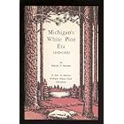 Click here to buy  Michigan's white pine era, 1840-1900 (John M. Munson Michigan History Fund. Pamphlet)  by Rolland Harper Maybee.