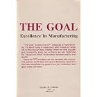 The Goal: Excellence In Manufacturing by Eliyahu M Goldratt and Jeff Cox