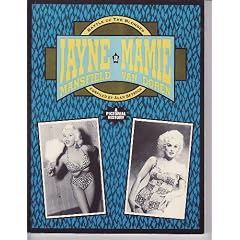 Jayne Mansfield Vs. Mamie Van Doren: Battle of the Blondes : A Pictorial History