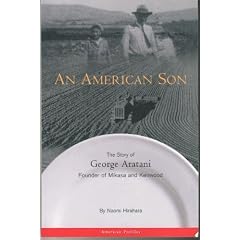 An American Son: The Story of George Aratani : Founder of Mikasa and Kenwood (American Profiles)