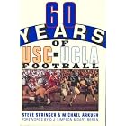 Click here to buy  60 Years of USC-UCLA Football  by Steve Springer and Michael Arkush.