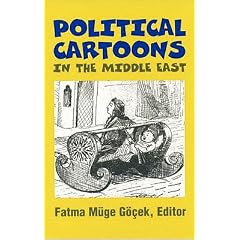 Political Cartoons in the Middle East: Cultural Representation in the Middle East (Princeton series on the Middle East)