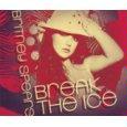 Click here to buy Break the Ice: Remixes by Britney Spears .