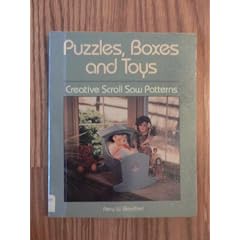 Puzzles, Boxes and Toys: Creative Scroll Saw Patterns
