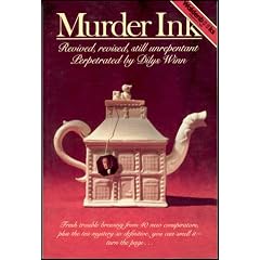 Murder Ink: Revived, Revised, Still Unrepentant Perpetrated by Dilys Winn