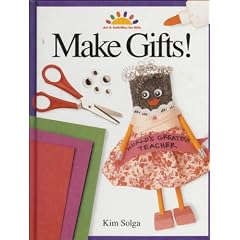Make Gifts! (Art and Activities for Kids)