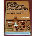 Click here to buy History, Manners, and Customs of the Indian Nations Who Once Inhabited Pennsylvania and the Neighboring States by John Heckewelder.
