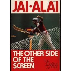 Jai Alai: The Other Side of the Screen