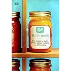 Ball Blue Book Easy Guide to Tasty, Thrifty Home Canning and Freezing by  n/a