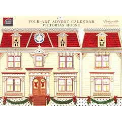 Victorian House Calendar: Three-Dimensional Folk Art Advent Calendar