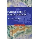 Patient Care In Plastic Surgery by Bernard M. Barrett