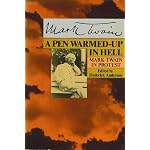 A Pen Warmed-Up in Hell; Mark Twain in Protest. book cover