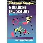 Click here to buy Introducing Unix System V by  Rachel Morgan and Henry McGilton.