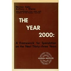 The Year 2000: A Framework for Speculation on the Next Thirty-Three Years,