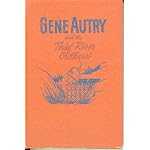 Gene Autry and the Thief river outlaws;: An original story featuring Gene Autry, famous motion picture star, as the hero, by Bob Hamilton. Illustrated by Dan Muller book cover
