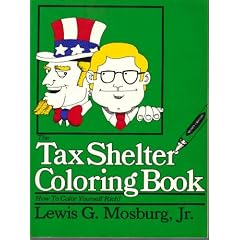 The Tax Shelter Coloring Book (How To Color Yourself Rich!)