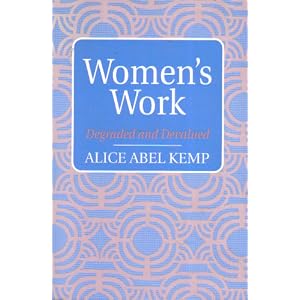 Women's Work: Degraded and Devalued