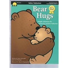 Bear Hugs: Positive Activities for Classroom Management, Special Times Throughout the Day, and Building Character (Best of Totline Series)
