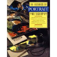 The Business of Portrait Photography (Amphoto's Business of Photography)