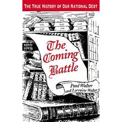 The Coming Battle: A Complete History of the National Banking Money Power in the United States