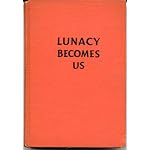 Lunacy Becomes Us By Adolf Hitler and His Associates book cover