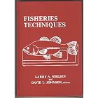 Fisheries Techniques by Larry A. Neilsen and David L. Johnson