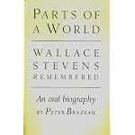 Parts of a World: Wallace Stevens Remembered book cover