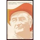 Click here to buy Exploring the Johnson Years by  Robert A. Divine.