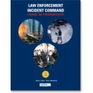 Law Enforcement Incident Command: Crisis to Consequence