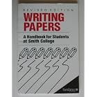 Writing Papers: A Handbook for Students at Smith College by Joan H. Garrett-Goodvear
