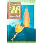 Click here to buy Inside Earth (Prentice Hall Science Explorer) by  Michael J. Padilla, Ioannis Miaoulis, and Martha Cyr.