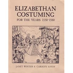 Elizabethan Costuming (For The Years 1550 - 1580)