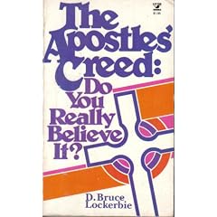 The Apostles' creed: Do you really believe it?