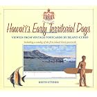 Click here to buy Hawaii's Early Territorial Days 1900-1915: Viewed from Vintage Postcards by Island Curio by  Keith Steiner, Glen Grant, and Island Curio.