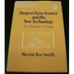 Harpers Ferry Armory and the New Technology