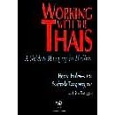 Working With the Thais: A Guide to Managing in Thailand