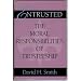 Entrusted: The Moral Responsibilities of Trusteeship (Philanthropic and Nonprofit Studies)