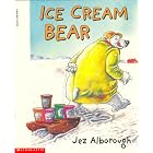 Ice Cream Bear by  Jez Alborough