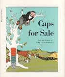 Caps for Sale: A Tale of a Peddler, Some Monkeys, and Their Monkey Business