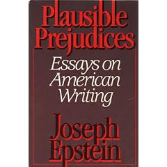Plausible Prejudices: Essays on American Writing
