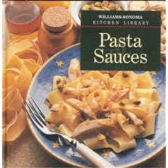 Pasta Sauces (Williams-Sonoma Kitchen Library)