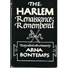The Harlem Renaissance Remembered: Essays Edited with a Memoir by Arna Bontemps by Arna Wendell Bontemps