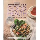Prevention's Cooking for Good Health: Easy Recipes for Low-Fat Living by Low Fat Cooking