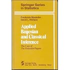 Applied Bayesian and Classical Inference: The Case of the Federalist Papers (Springer... by Frederick Mosteller