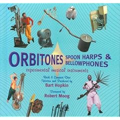 Orbitones, Spoonharps & Bellowphones